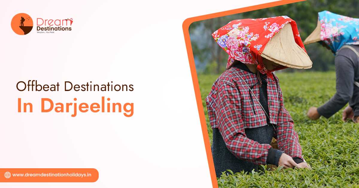 Offbeat Destinations in Darjeeling
