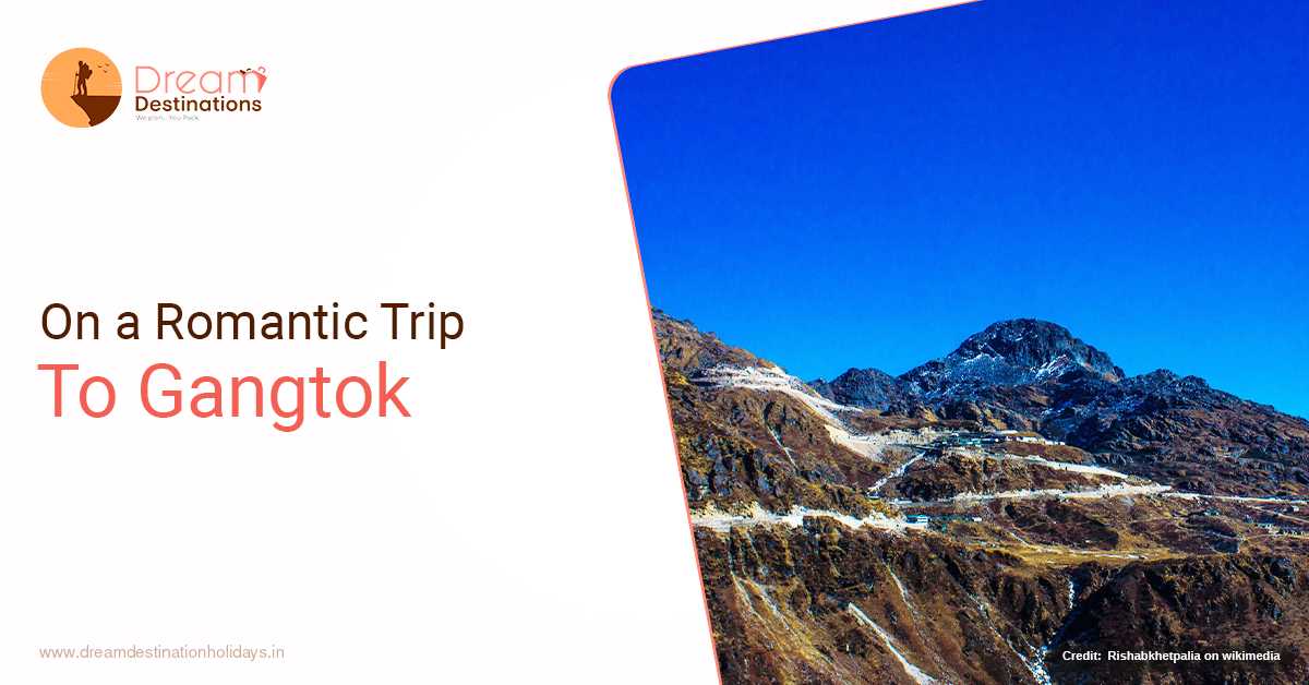5 Top Locations In Gangtok For Honeymooners