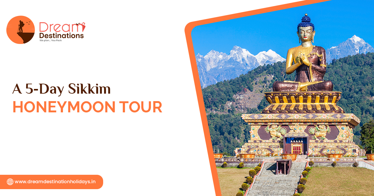 A 5-Day Sikkim Honeymoon Trip – Here’s How To Plan