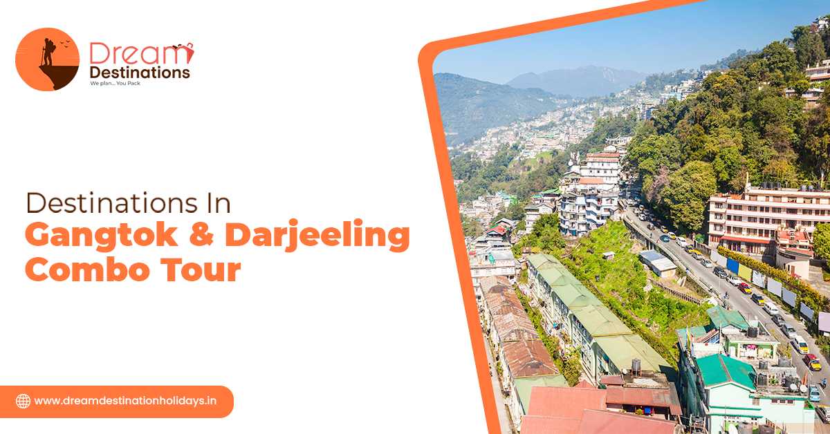 Destinations in Gangtok & Darjeeling Combo Tour