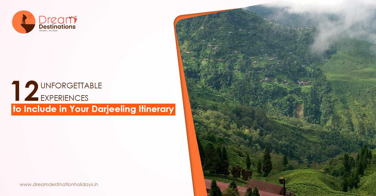 12 Unforgettable Experiences To Include in Your Darjeeling Itinerary