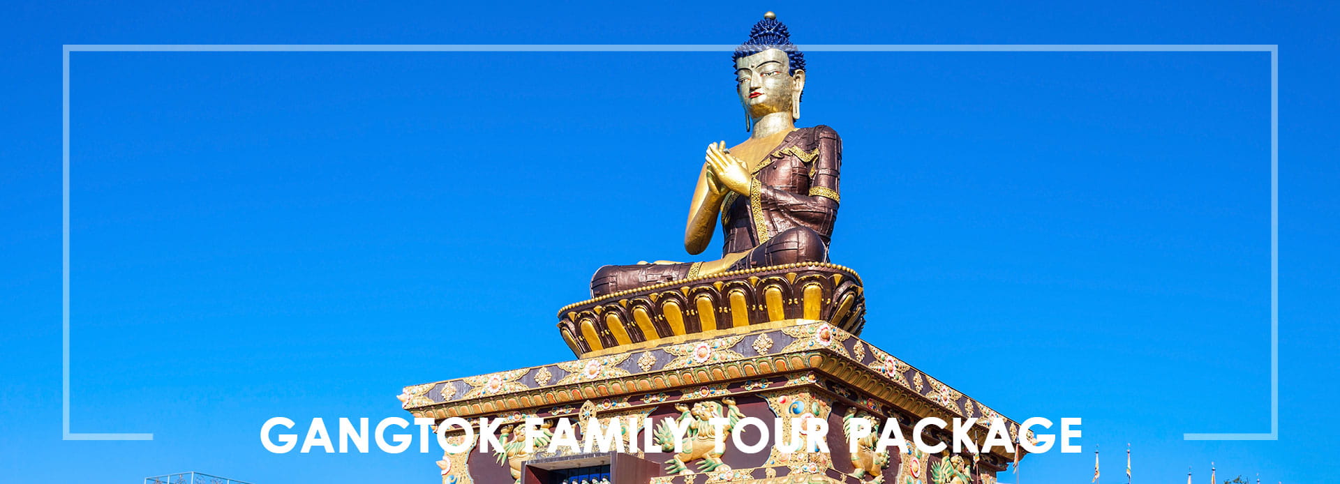  Gangtok Family Tour Package - Dream Destination